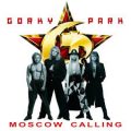 Gorky Park - Moscow calling