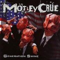 Mötley Crüe - Generation swine