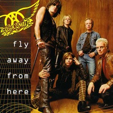 Aerosmith - Fly Away from Here