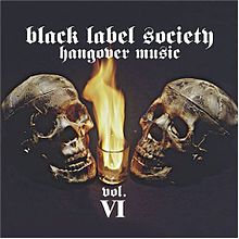 Black Label Society - Hangover Music Vol VI