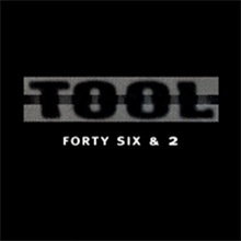 Tool - Forty six and 2
