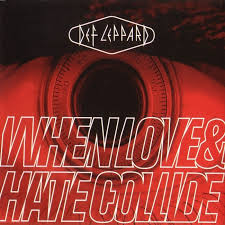 Def Leppard - When love and hate collide
