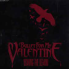 Waking the demon - Bullet For My Valentine