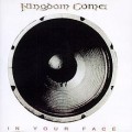 Kingdom Come - In Your Face