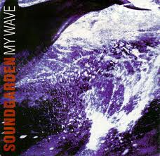 My wave - Soundgarden