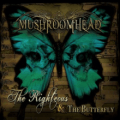 Mushroomhead - The Righteous & the Butterfly