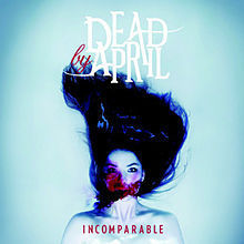 Incomparable - Dead by April