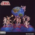 Gwar - This Toilet Earth