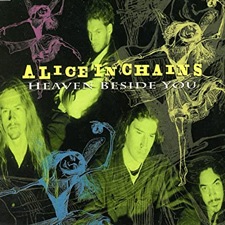Heaven beside you – Alice In Chains