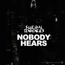Nobody hears – Suicidal Tendencies