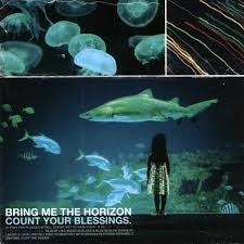 Count Your Blessings - Bring Me the Horizon