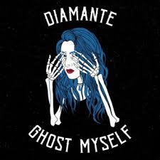 Ghost myself – Diamante