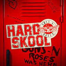 Hard skool – Guns N' Roses