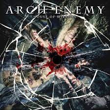 House of mirrors – Arch Enemy