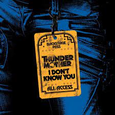 I don't know you – Thundermother