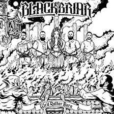 Blackbriar - We'd Rather Burn