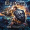 Metal never rusts – White Skull