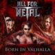 Born in Valhalla – All For Metal