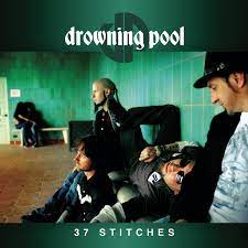 37 stitches – Drowning Pool