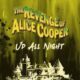 Up all night – Alice Cooper