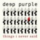 Things I never said – Deep Purple