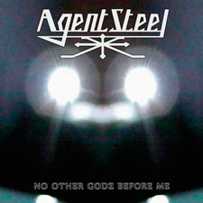 Agent Steel - No Other Godz Before Me