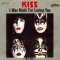 I Was Made for Lovin' You - Kiss